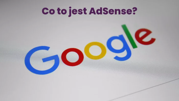 Google co to jest AdSense