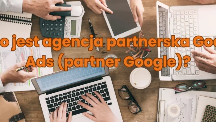 Co to jest agencja partnerska Google, laptopy