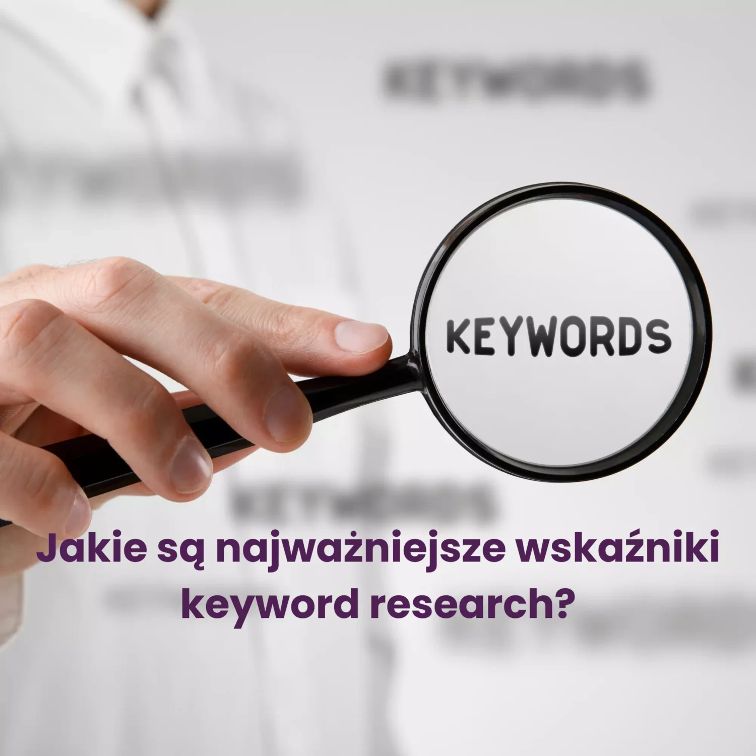 najważniejsze wskaźniki keyword research