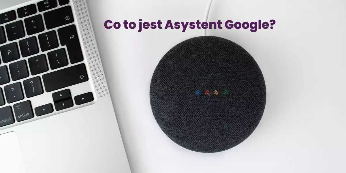 co to jest asystent Google