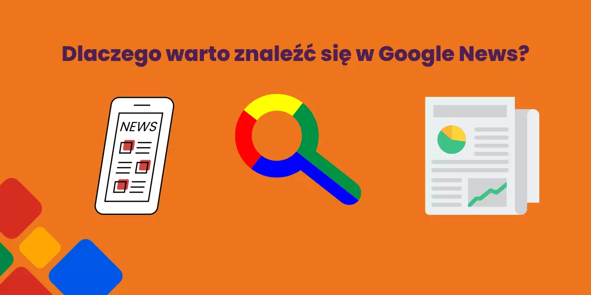 dlaczego warto znaleźć się w Google News