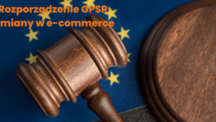 Rozporządzenie GPSR - zmiany w e-commerce