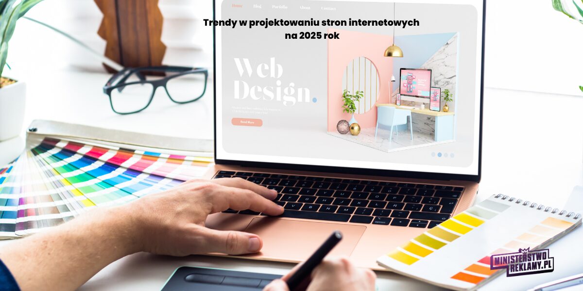 Trendy w projektowaniu stron internetowych na 2025 rok